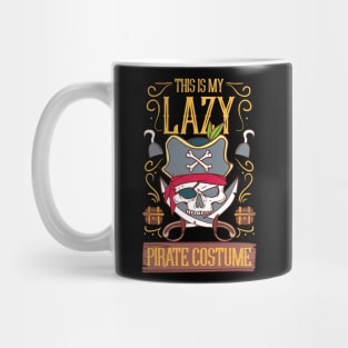 My lazy Pirate Costume T-Shirt Funny Halloween Mug